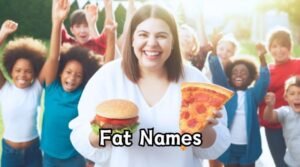 Funny Fat Names